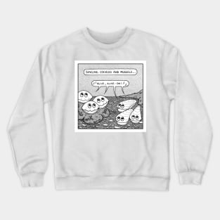 Singing shellfish... Crewneck Sweatshirt